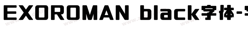 EXOROMAN black字体字体转换